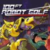 100ft Robot Golf (VR Version)